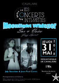 Concert Duo Jazz Moonlight Whisper :Sax and Voice avec July Sunshine et Jean-Paul Cléret. Le jeudi 31 mai 2018 à cavalaire sur mer. Var.  19H00